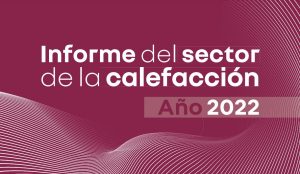 FEGECA presenta el Informe de Mercado del sector de la calefacción 2022